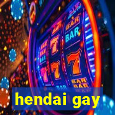 hendai gay